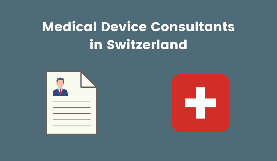 Medical Device Consultants in Switzerland