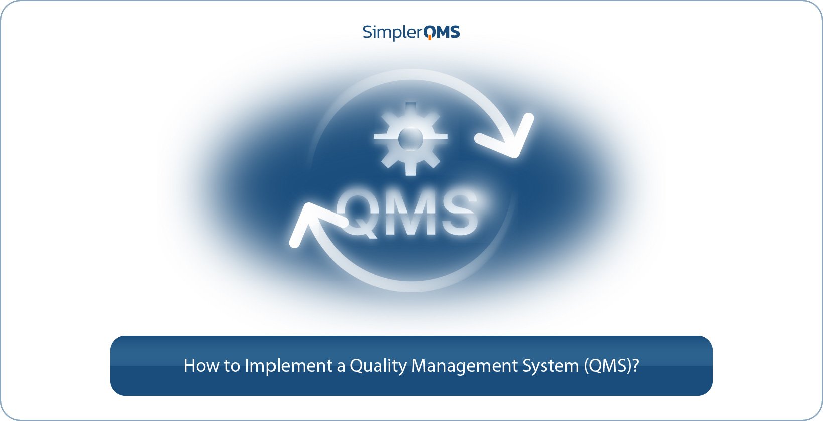 How to Implement a Quality Management System