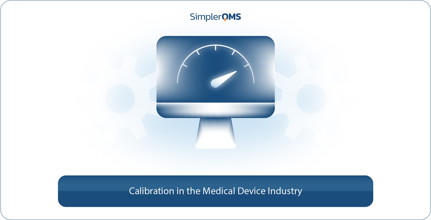 Calibration in the Medical Device Industry