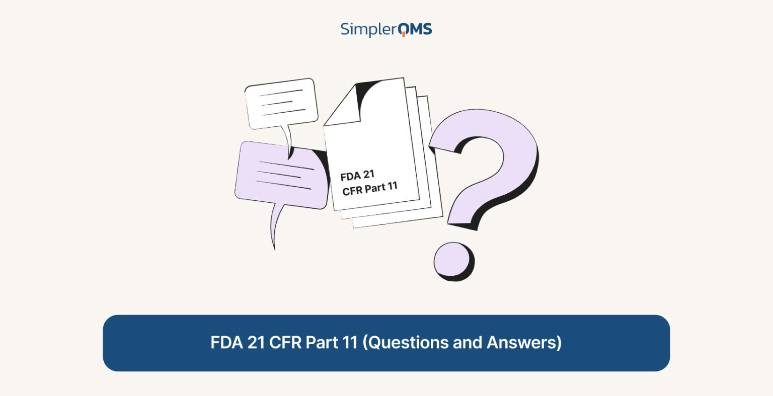 FDA 21 CFR Part 11 Questions and Answers (36 FAQs)