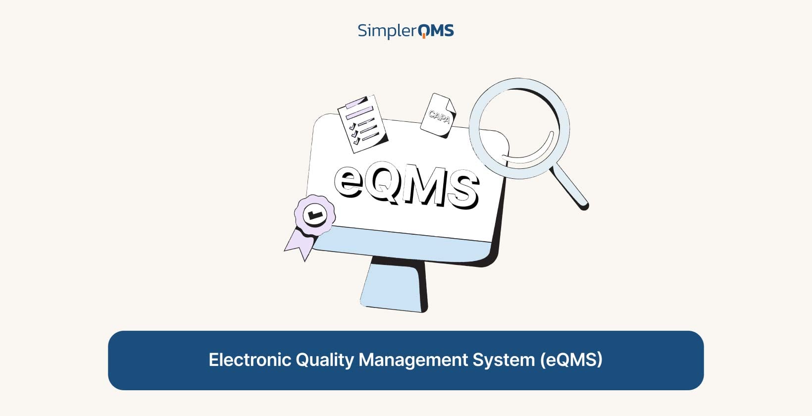 Electronic Quality Management System (eQMS)